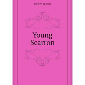 

Книга Young Scarron