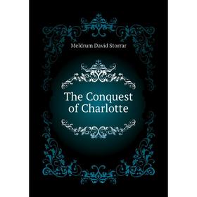 

Книга The Conquest of Charlotte
