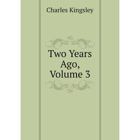 

Книга Two Years Ago, Volume 3