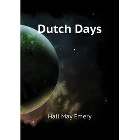 

Книга Dutch Days