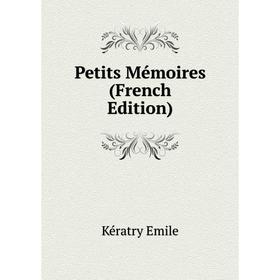 

Книга Petits Mémoires (French Edition)