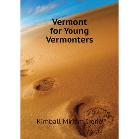 

Книга Vermont for Young Vermonters