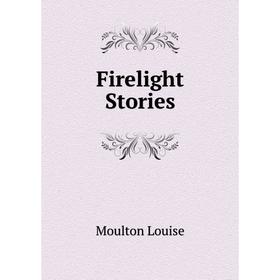

Книга Firelight Stories