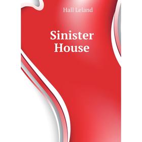 

Книга Sinister House