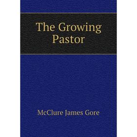 

Книга The Growing Pastor