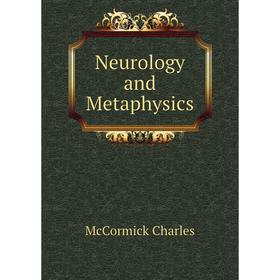 

Книга Neurology and Metaphysics