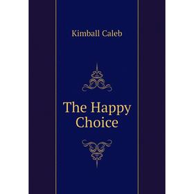 

Книга The Happy Choice