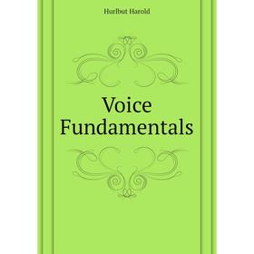 

Книга Voice Fundamentals