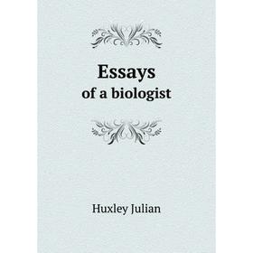 

Книга Essays of a biologist