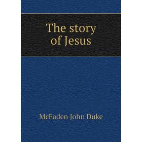 

Книга The story of Jesus
