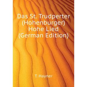 

Книга Das St. Trudperter (Hohenburger) Hohe Lied (German Edition). T. Hayner
