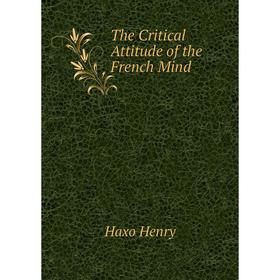 

Книга The Critical Attitude of the French Mind