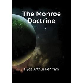 

Книга The Monroe Doctrine