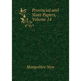 

Книга Provincial and State Papers. Volume 14