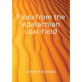 

Книга Flora from the Apalachian coal-field