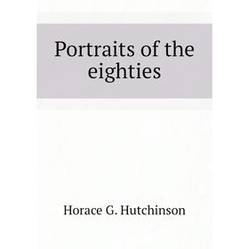 

Книга Portraits of the eighties