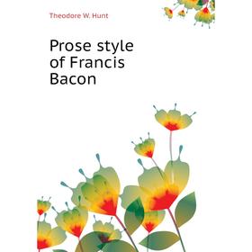 

Книга Prose style of Francis Bacon