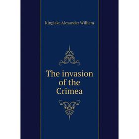 

Книга The invasion of the Crimea