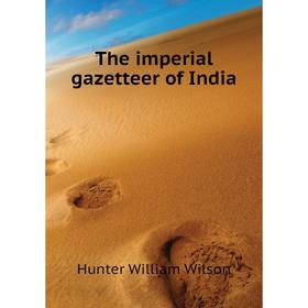 

Книга The imperial gazetteer of India