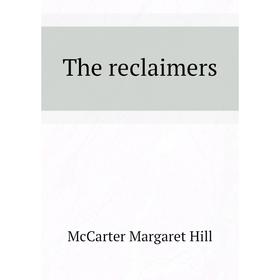 

Книга The reclaimers