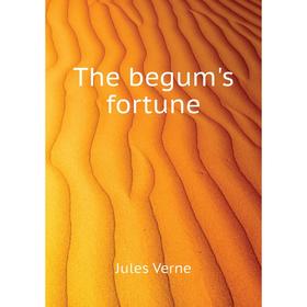

Книга The begum's fortune