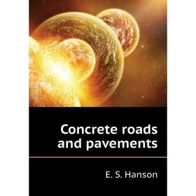 

Книга Concrete roads and pavements