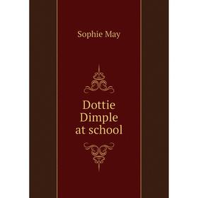 

Книга Dottie Dimple at school