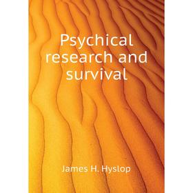 

Книга Psychical research and survival