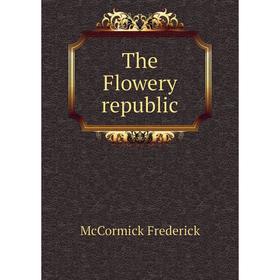 

Книга The Flowery republic
