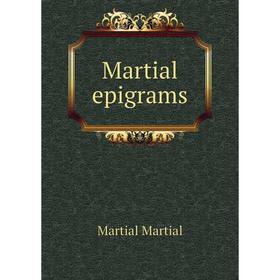 

Книга Martial epigrams