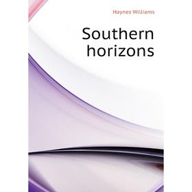 

Книга Southern horizons
