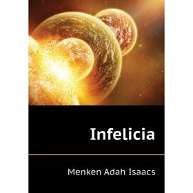 

Книга Infelicia
