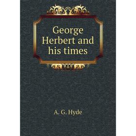 

Книга George Herbert and his times