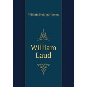 

Книга William Laud