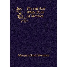

Книга The red and White Book of Menzies. Menzies David Prentice