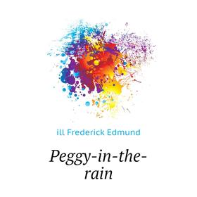 

Книга Peggy-in-the-rain