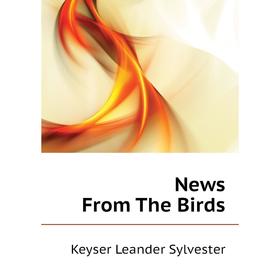 

Книга News From The Birds