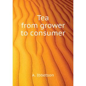 

Книга Tea from grower to consumer