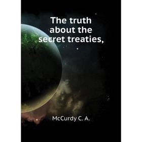 

Книга The truth about the secret treaties,