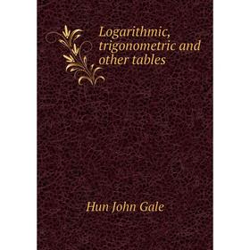 

Книга Logarithmic, trigonometric and other tables