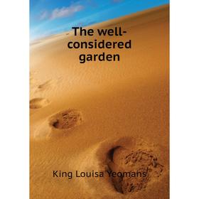 

Книга The well-considered garden