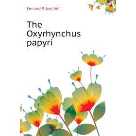 

Книга The Oxyrhynchus papyri