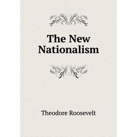 

Книга The New Nationalism