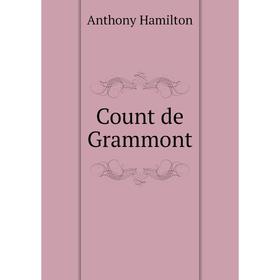 

Книга Count de Grammont