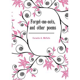 

Книга Forget-me-nots, and other poems