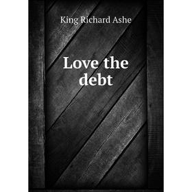 

Книга Love the debt
