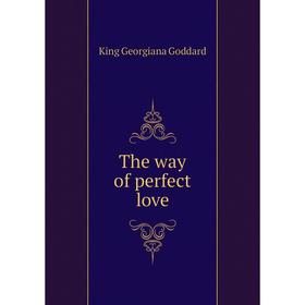 

Книга The way of perfect love