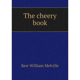 

Книга The cheery book