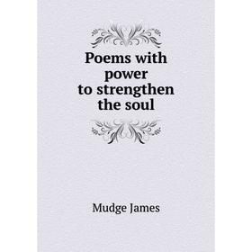 

Книга Poems with power to strengthen the soul