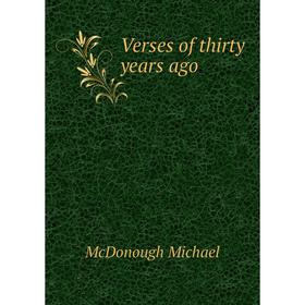 

Книга Verses of thirty years ago